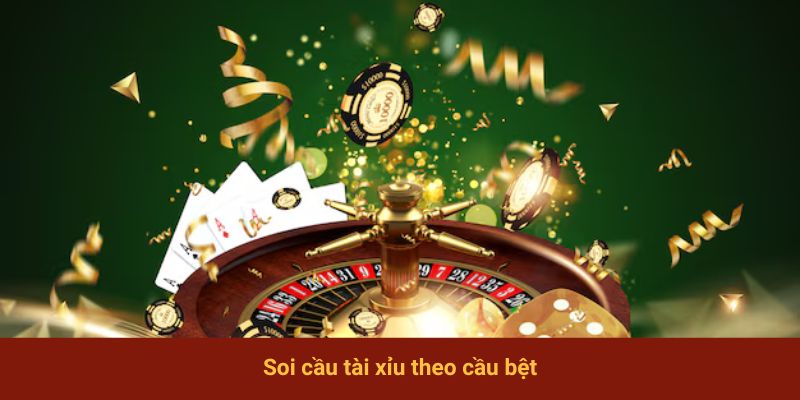 Soi cầu tài xỉu theo cầu bệt