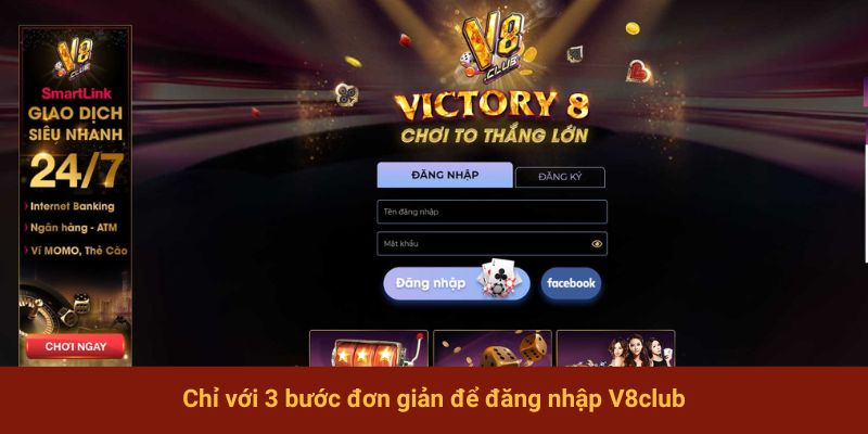 Chỉ với 3 bước đơn giản để đăng nhập V8club
