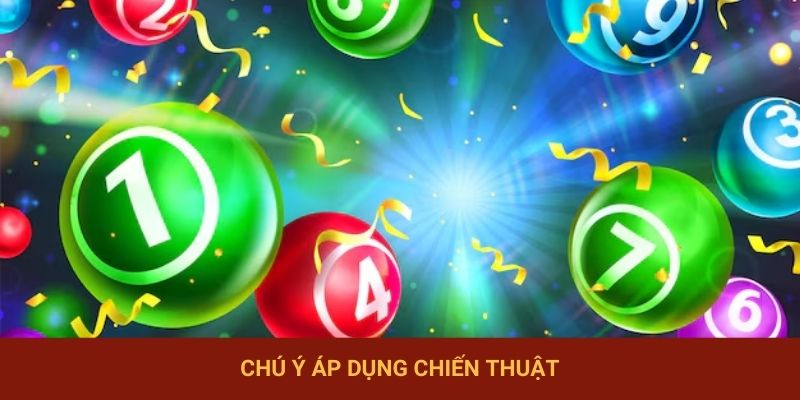 Chú ý áp dụng chiến thuật