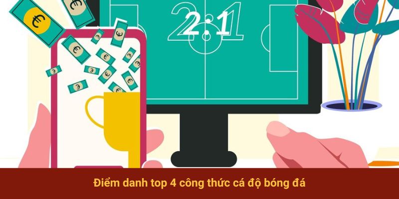 Điểm danh top 4 công thức cá độ bóng đá