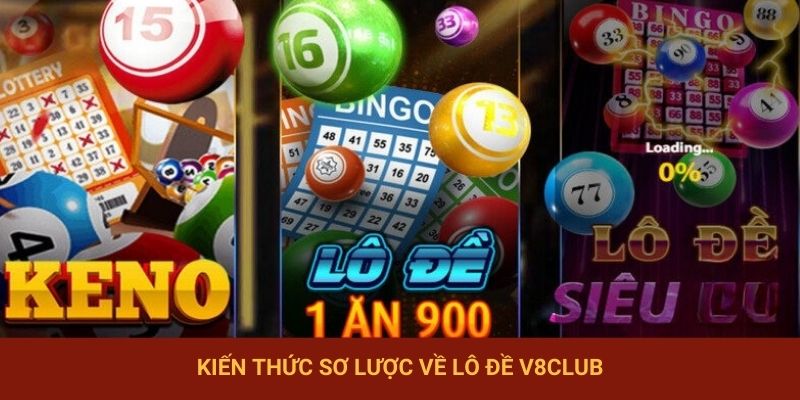 Kiến thức sơ lược về Lô đề V8club