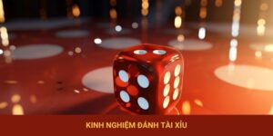 Kinh Nghiệm Đánh Tài Xỉu Đảm Bảo Thắng To Cho Dân Chuyên
