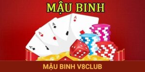 Mậu Binh V8club - Trò Chơi Bài Kinh Điển Của Người Việt Nam