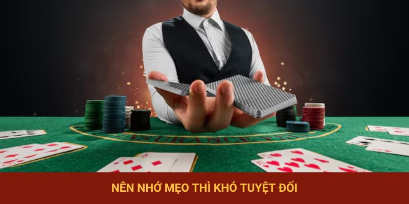 Nên nhớ mẹo thì khó tuyệt đối