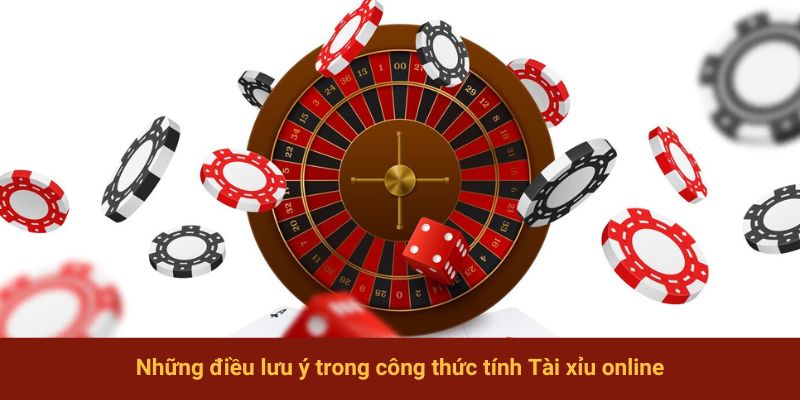 Những điều lưu ý khi tính toán cầu Tài Xỉu