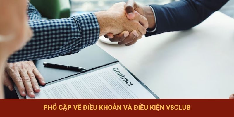 Phổ cập về điều khoản và điều kiện V8Club