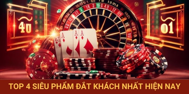 Top 4 siêu phẩm đắt khách nhất hiện nay